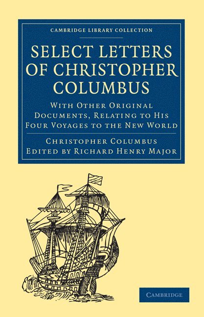 Christopher Columbus, Richard Henry Major - Select Letters of Christopher Columbus, Häftad