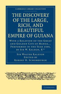 bokomslag The Discovery of the Large, Rich, and Beautiful Empire of Guiana