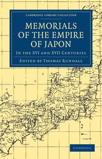 bokomslag Memorials of the Empire of Japon: In the XVI and XVII Centuries