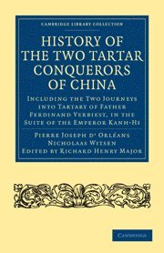 History of the Two Tartar Conquerors of China: Including the Two Journeys into Tartary of Father Ferdinand Verhiest, in the Suite of the Emperor Kanh-Hi 1