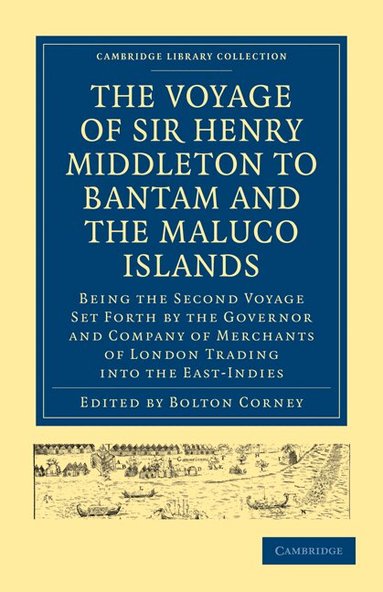 Bolton Corney - The Voyage of Sir Henry Middleton to Bantam and the Maluco Islands, Häftad