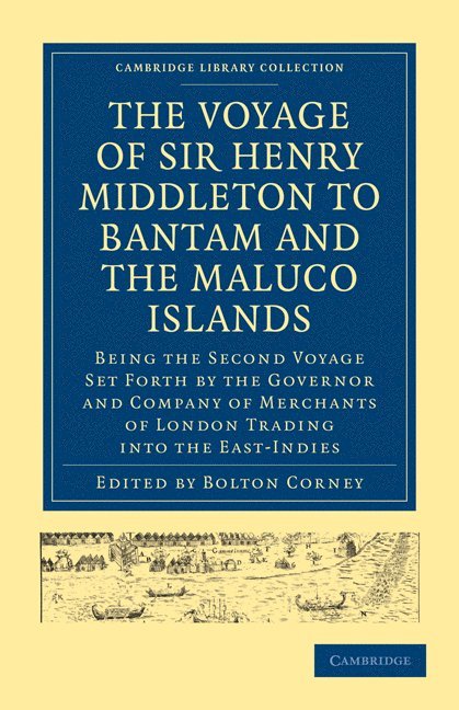 Bolton Corney - The Voyage of Sir Henry Middleton to Bantam and the Maluco Islands, Häftad