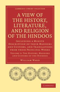 bokomslag A View of the History, Literature, and Religion of the Hindoos