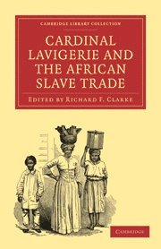 bokomslag Cardinal Lavigerie and the African Slave Trade