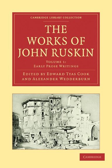 John Ruskin, Edward Tyas Cook, Alexander Wedderburn - The Works of John Ruskin, Häftad