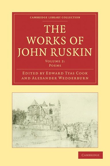 John Ruskin, Edward Tyas Cook, Alexander Wedderburn - The Works of John Ruskin, Häftad