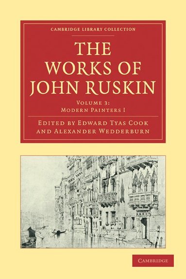 John Ruskin, Edward Tyas Cook, Alexander Wedderburn - The Works of John Ruskin, Häftad