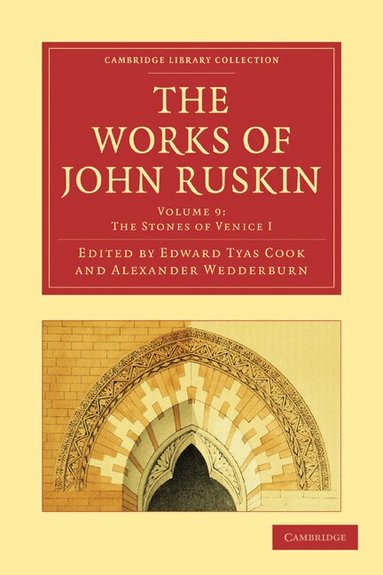 John Ruskin, Edward Tyas Cook, Alexander Wedderburn - The Works of John Ruskin, Häftad