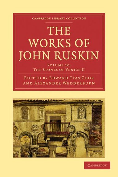 John Ruskin, Edward Tyas Cook, Alexander Wedderburn - The Works of John Ruskin, Häftad