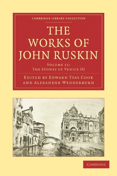 John Ruskin, Edward Tyas Cook, Alexander Wedderburn - The Works of John Ruskin, Häftad
