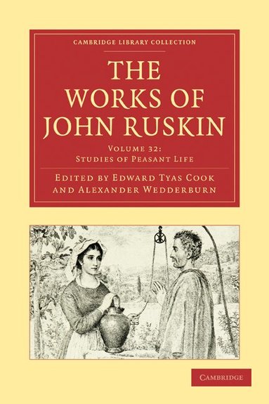 John Ruskin, Edward Tyas Cook, Alexander Wedderburn - The Works of John Ruskin, Häftad