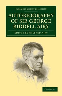 bokomslag Autobiography of Sir George Biddell Airy