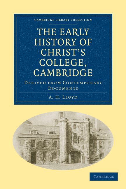 The Early History of Christ's College, Cambridge 1
