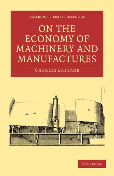 Charles Babbage - On the Economy of Machinery and Manufactures, Häftad