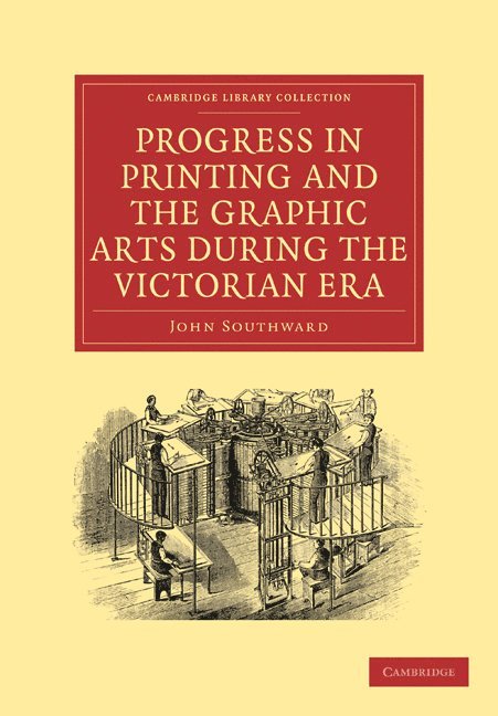 Progress in Printing and the Graphic Arts During the Victorian Era 1