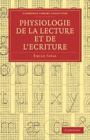 &#201;mile Javal, Émile Javal - Physiologie de la lecture et de l'écriture, Häftad