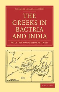 bokomslag The Greeks in Bactria and India