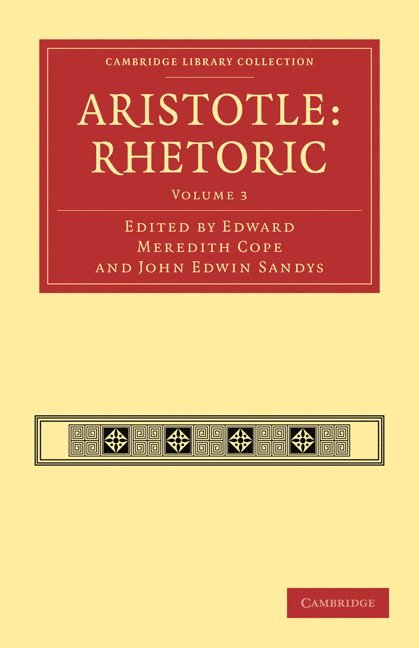 Edward Meredith Cope, John Edwin Sandys - Aristotle: Rhetoric, Häftad