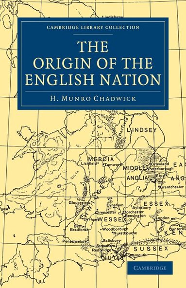 H. Munro Chadwick - The Origin of the English Nation, Häftad