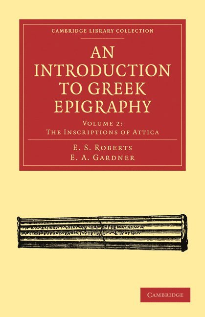 E. S. Roberts, E. A. Gardner - An Introduction to Greek Epigraphy, Häftad