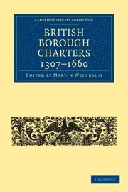 bokomslag British Borough Charters 1307-1660