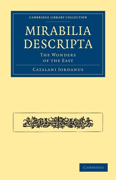 Catalani Jordanus - Mirabilia Descripta, Häftad