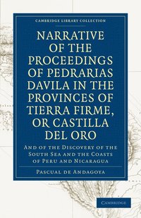bokomslag Narrative of the Proceedings of Pedrarias Davila in the Provinces of Tierra Firme, or Catilla del Oro