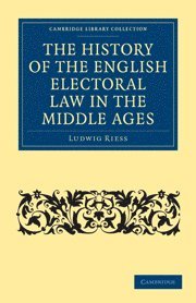 bokomslag History of the English Electoral Law in the Middle Ages