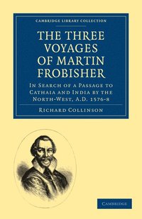 bokomslag The Three Voyages of Martin Frobisher