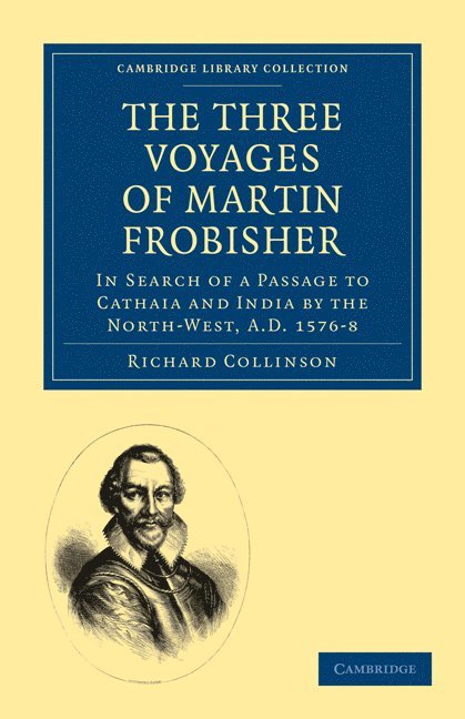 The Three Voyages of Martin Frobisher 1