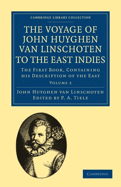 Voyage of John Huyghen van Linschoten to the East Indies 1