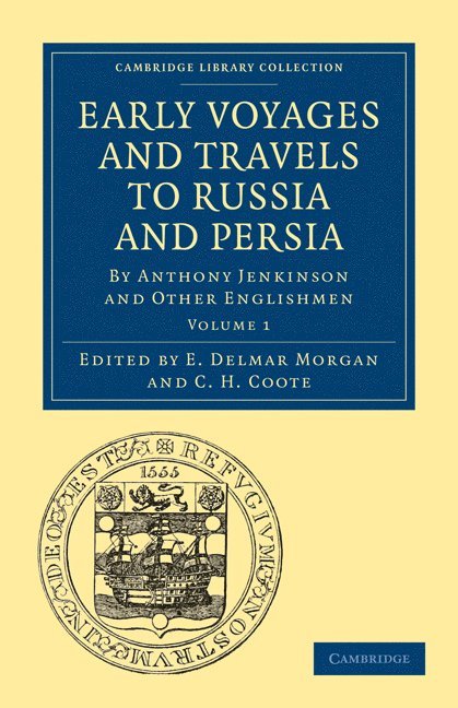 Early Voyages and Travels to Russia and Persia 1
