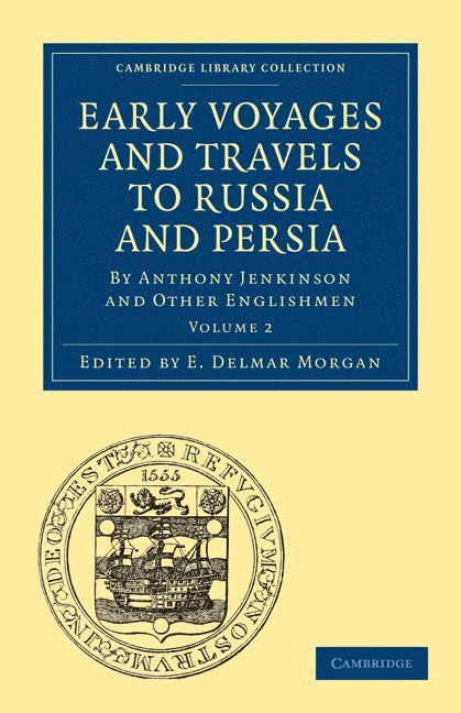 Early Voyages and Travels to Russia and Persia 1