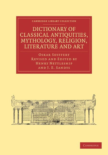 Dictionary of Classical Antiquities, Mythology, Religion, Literature and Art 1
