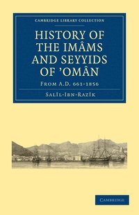 bokomslag History of the Imms and Seyyids of 'Omn