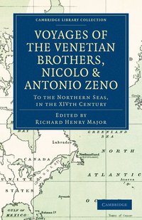 bokomslag Voyages of the Venetian Brothers, Nicol- and Antonio Zeno, to the Northern Seas, in the XIVth Century