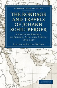 bokomslag Bondage and Travels of Johann Schiltberger