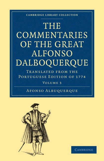 The Commentaries of the Great Afonso Dalboquerque, Second Viceroy of India 1