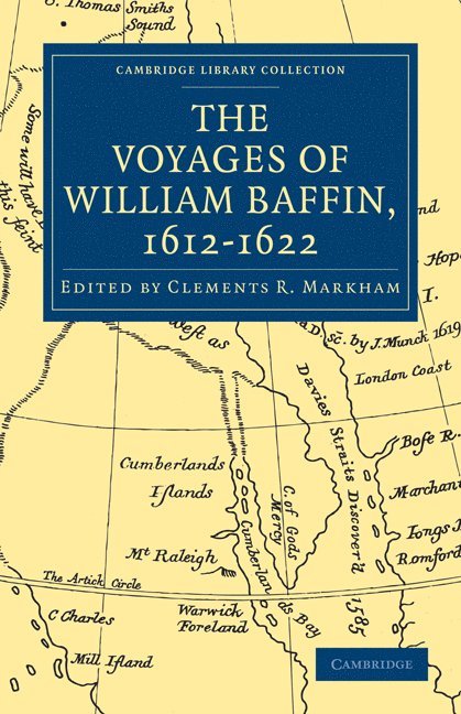 Voyages of William Baffin, 1612-1622 1
