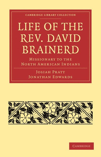 Josiah Pratt, Jonathan Edwards, Helen Edwards - Life of the Rev. David Brainerd, Häftad