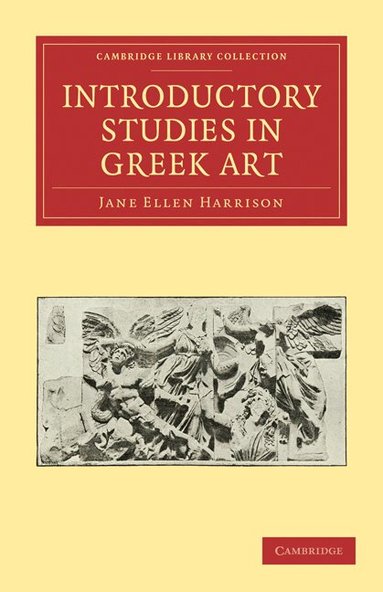 Jane Ellen Harrison - Introductory Studies in Greek Art, Häftad
