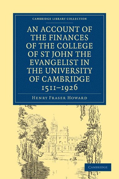 bokomslag Account of the Finances of the College of St John the Evangelist in the University of Cambridge 1511-1926