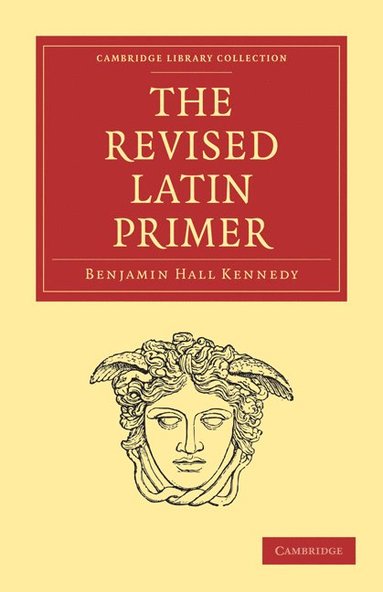 bokomslag The Revised Latin Primer