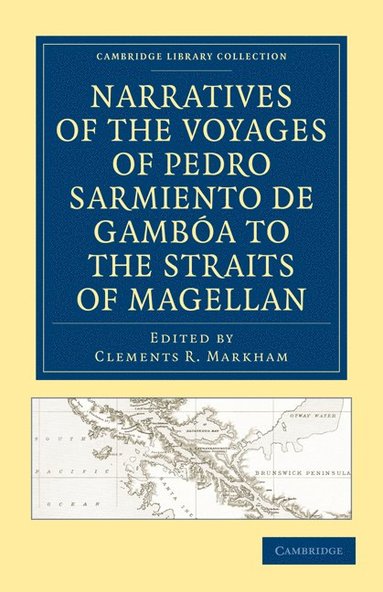 bokomslag Narratives of the Voyages of Pedro Sarmiento de Gamba to the Straits of Magellan