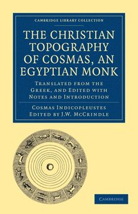 bokomslag The Christian Topography of Cosmas, an Egyptian Monk