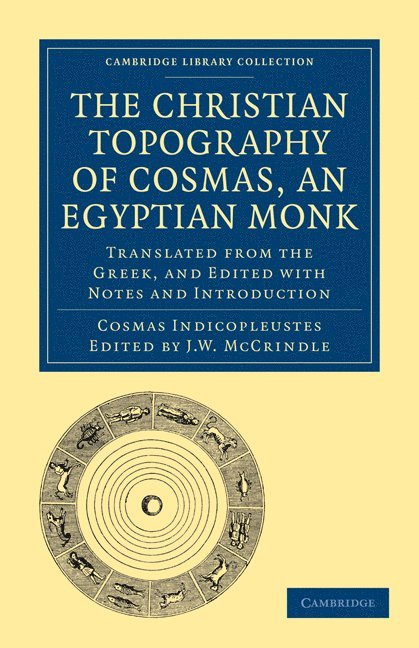 The Christian Topography of Cosmas, an Egyptian Monk 1
