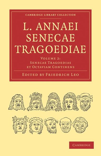 Seneca, Friedrich Leo - L. Annaei Senecae Tragoediae, Häftad