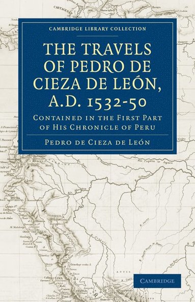 bokomslag Travels of Pedro de Cieza de Leon, A.D. 1532 50