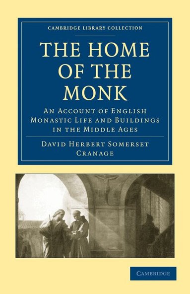 David Herbert Somerset Cranage - The Home of the Monk, Häftad