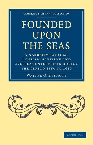 Walter Oakeshott - Founded Upon the Seas, Häftad